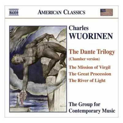 CD Charles Wuorinen: The Dante Trilogy (Chamber Version) / The Mission Of Virgil / The Great Pro