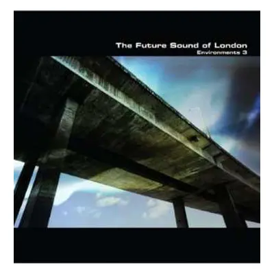 CD The Future Sound Of London: Environments 3