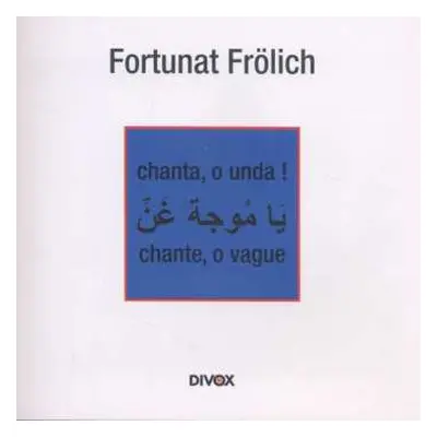 CD Fortunat Frölich: Chanta O Unda