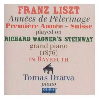 CD Franz Liszt: Années de Pèlerinage / Permière Année - Suisse