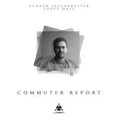 LP/CD Eyolf Dale: Commuter Report