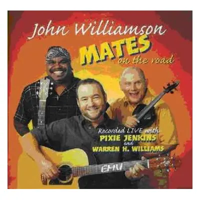 CD John Williamson: Mates On The Road: Live