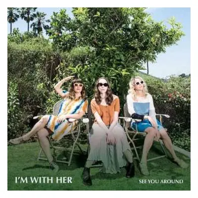 CD I'm With Her: See You Around