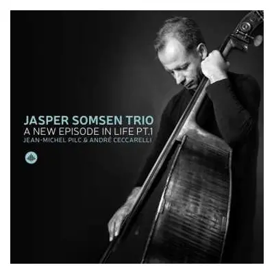 CD Jasper Somsen Trio: A New Episode In Life Pt.1