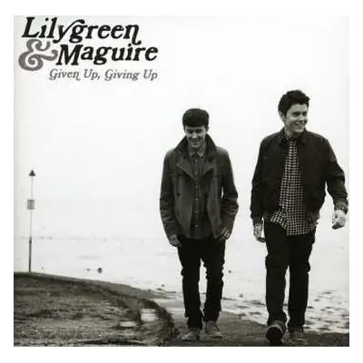 CD Lilygreen & Maguire: Given Up, Giving Up