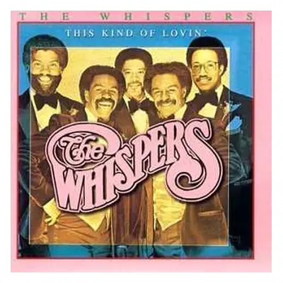 CD The Whispers: This Kind Of Lovin'