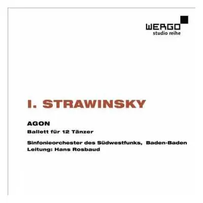 CD Igor Stravinsky: Agon, Ballet For Twelve Dancers