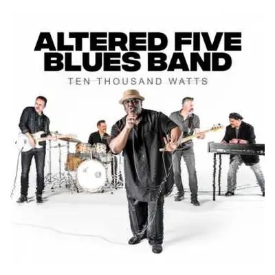 CD Altered Five Blues Band: Ten Thousand Watts