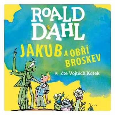 CD Vojtěch Kotek: Dahl: Jakub a obří broskev (MP3-CD)