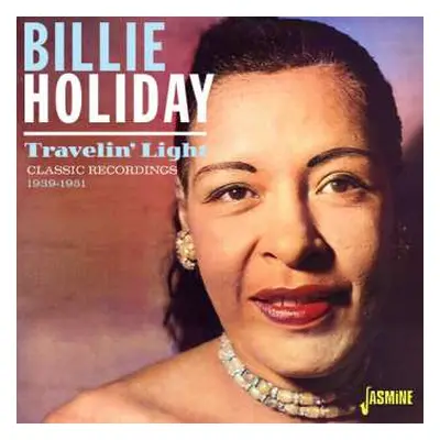 CD Billie Holiday: Travelin' Light - Classic Records, 1939-1951