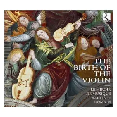 CD Baptiste Romain: The Birth Of The Violin