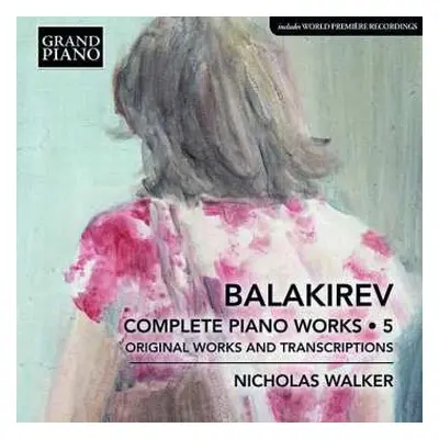 CD Mily Balakirev: Complete Piano Works • 5