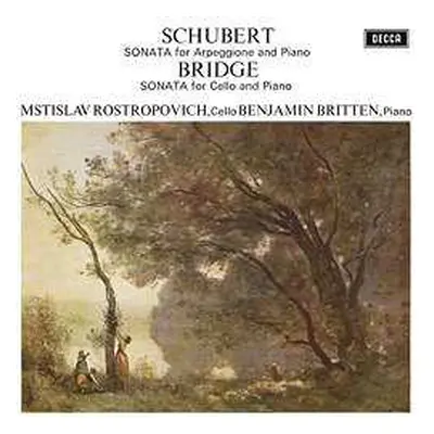 LP Franz Schubert: Schubert: Sonata For Arpeggione And Piano / Bridge: Sonata For Cello And Pian