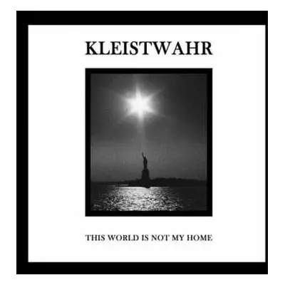 CD Kleistwahr: This World Is Not My Home LTD