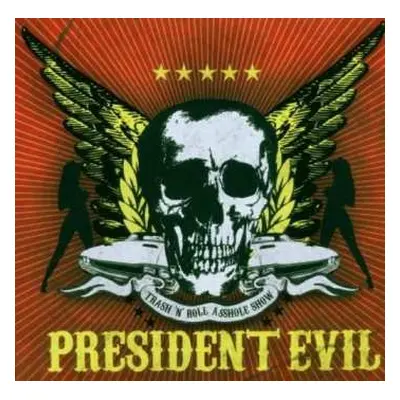 CD President Evil: Trash 'N' Roll Asshole Show