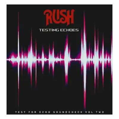 2LP Rush: Test for Echo (SYEOR 2025)