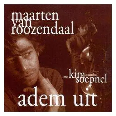 CD Maarten Van Roozendaal: Adem Uit