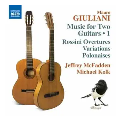 CD Gioacchino Rossini: Music For Two Guitars • 1, Rossini Overtures/Variations/Polonaises