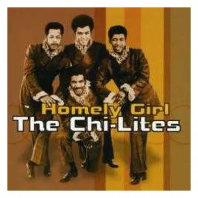 CD The Chi-Lites: Homely Girl