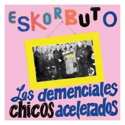 2LP Eskorbuto: Los Demenciales Chicos Acelerados