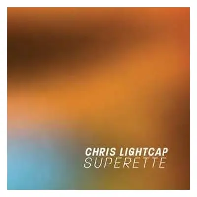 LP Chris Lightcap: Superette