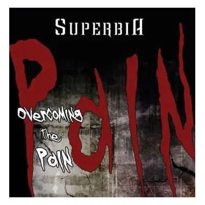 CD Superbia: Overcoming The Pain