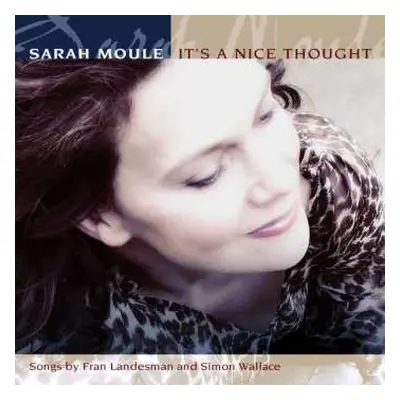 CD Sarah Moule: It's A Nice Thought