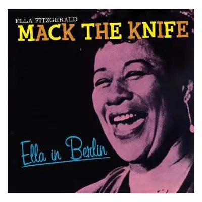 CD Ella Fitzgerald: Mack The Knife - Ella In Berlin