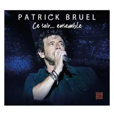 2CD/2DVD Patrick Bruel: Ce Soir... Ensemble