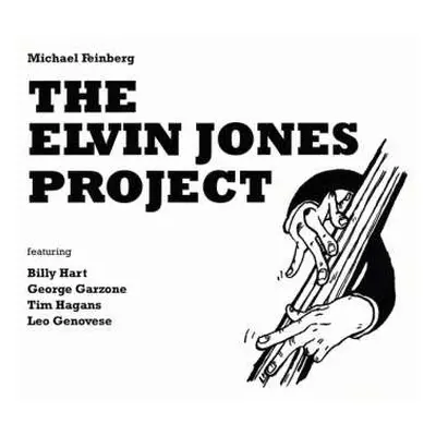 CD Michael Feinberg: The Elvin Jones Project