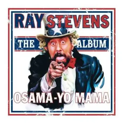 CD Ray Stevens: Osama-Yo' Mama - The Album