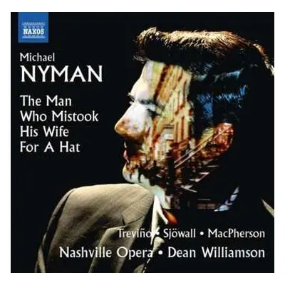 CD Michael Nyman: The Man Who Mistook His Wife For A Hat