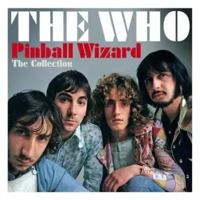 CD The Who: Pinball Wizard: The Collection