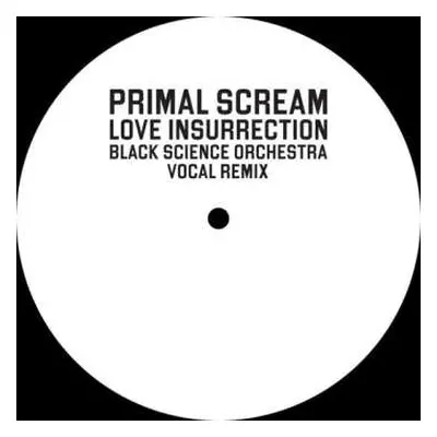 LP Primal Scream: Love Insurrection (black Science Orchestra Remix)