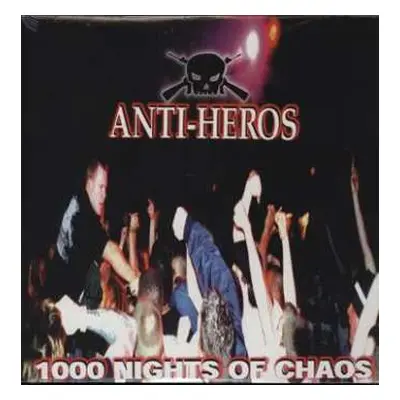 CD Anti-Heros: 1000 Nights Of Chaos