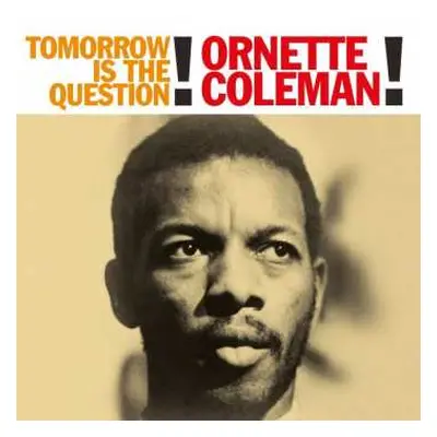 LP Ornette Coleman: Tomorrow Is The Question