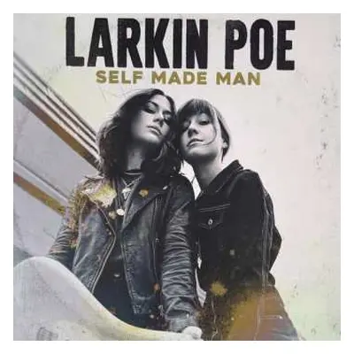 LP Larkin Poe: Self Made Man