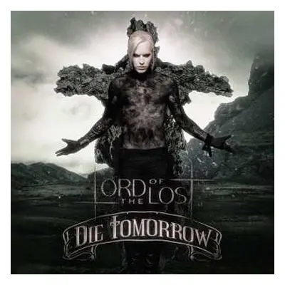 2CD Lord Of The Lost: Die Tomorrow (10th Anniversary Rerelease)