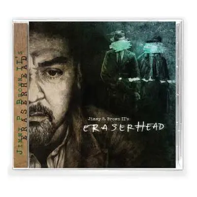 CD Jimmy P. Brown II: Eraserhead