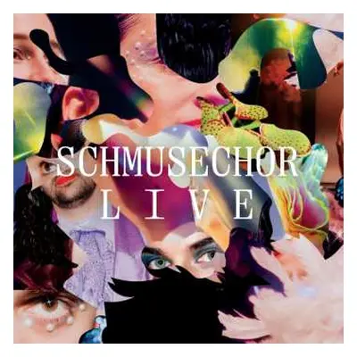 CD Schmusechor: Schmusechor Live