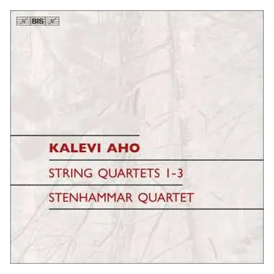 CD Stenhammar Quartet: Aho: Streichquartette Nr. 1-3