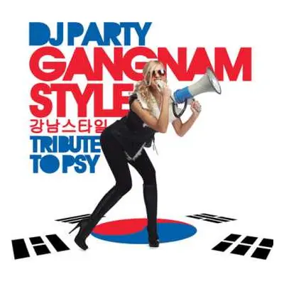 CD Dj Party: Gangnam Style: Tribute To Psy