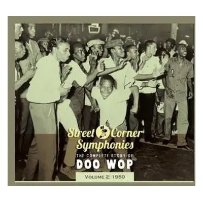 CD Various: Street Corner Symphonies - The Complete Story Of Doo Wop, Volume 2 : 1950