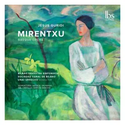 2CD Guridi / Goikoetxea / Bilbao Orkestra Sinfonikoa: Mirentxu (basque Opera)