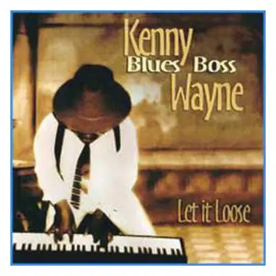 CD Kenny "Blues Boss" Wayne: Let It Loose