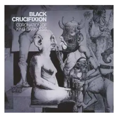 CD Black Crucifixion: Coronation Of King Darkness