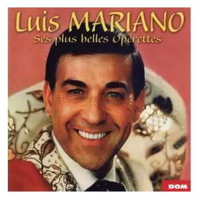 CD Luis Mariano: Ses Plus Belles OpÉrettes