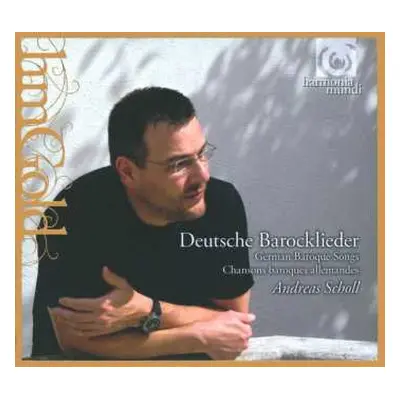 CD Andreas Scholl: Deutsche Barocklieder = German Baroque Songs = Chansons Baroques Allemandes