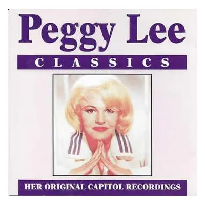 CD Peggy Lee: Classics - Her Original Capitol Recordings