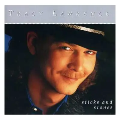 CD Tracy Lawrence: Sticks And Stones